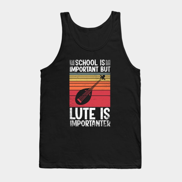 School Is Important But lute Is Importanter Funny Tank Top by simonStufios